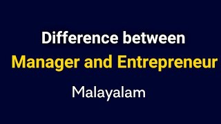 Difference between Manager and Entrepreneur  Malayalam [upl. by Hardej]