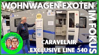 Wohnwagen Exoten im Fokus  Caravelair Exclusive Line 540  Ein Neuling mit sehr viel Luft nach Oben [upl. by Aiekan]