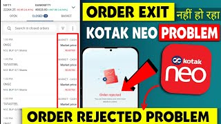 Kotak Neo Order Exit Problem  Kotak Neo Order Selling Problem  Kotak Neo Order Rejected Problem [upl. by Froehlich71]