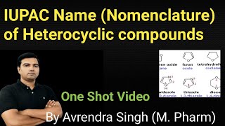 IUPAC name Nomenclature of Heterocyclic Compounds by Avrendra Singh Pharm [upl. by Alya]