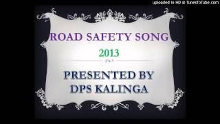 Road Safety Song 2013 [upl. by Stauder]