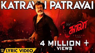 Katravai Patravai  Lyric Video  Kaala Tamil  Rajinikanth  Pa Ranjith  Santhosh Narayanan [upl. by Christen385]