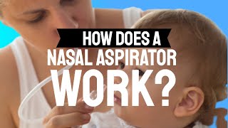 How Does a Nasal Aspirator Work [upl. by Pacifica]