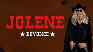 Beyoncé  JOLENE Lyrics [upl. by Halyak311]