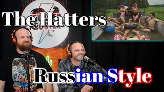 FIRST TIME REACTION The Hatters  Russian Style [upl. by Past]