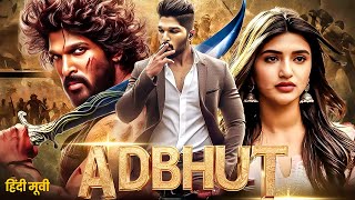 Adbhut  New Released South Indian Hindi Dubbed Movie 2024  Allu Arjun Sree Leela  Action Movie [upl. by Christensen]