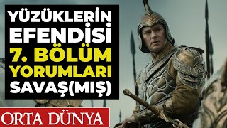 YÜZÜKLERİN EFENDİSİ 7 BÖLÜM Bu Dizide Ne Oluyor [upl. by Klara518]