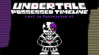 Undertale Possessed Timeline OST  PTSans Phase 1  Lost in Possession v2 [upl. by Cobb361]