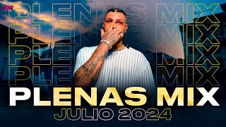 PLENAS JULIO 2024 🔥 LAS MAS PEGADAS 🔥 MIX DE PLENA PANAMA 🔥 CHACALERIA MIX 🔥 VJ COLLINS [upl. by Louanne204]