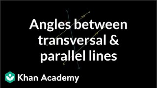 Figuring out angles between transversal and parallel lines  Geometry  Khan Academy [upl. by Tihor305]