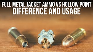 Full Metal Jacket Ammo Vs Hollow Point  Difference And Usage [upl. by Sewel]