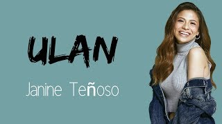 Ulan  Janine Teñoso Lyric Video [upl. by Ahsinra654]