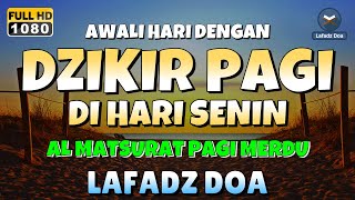 DZIKIR PAGI di HARI SENIN PEMBUKA PINTU REZEKI  ZIKIR PEMBUKA PINTU REZEKI  Dzikir Mustajab Pagi [upl. by Aivatnohs]