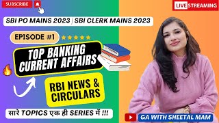 RBI NEWS amp CIRCULARS  TOP BANKING CURRENT AFFAIRS 2023  SHEETAL SHARMA bankpo sbipo sbipo2023 [upl. by Ahsilak]