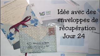 Idée avec des enveloppes de récupération Jour 24 Enveloppe courrier décorée [upl. by Aihtela]