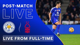 POSTMATCH LIVE Leicester City vs Nottingham Forest [upl. by Nodyl]