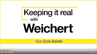 Keeping It Real With Weichert Our Core Beliefs [upl. by Coyle]