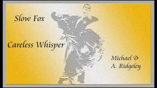 Careless Whisper  Slow Fox [upl. by Whitman]