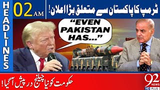 Trumps Major Statement Regarding Pakistan Govt A Haed New Challenge  Head Lines 02 AM  92NewsHD [upl. by Geaghan]