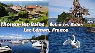 Visit ThononlesBains  ÉvianlesBains  Lac Léman lake Léman France [upl. by Rim]