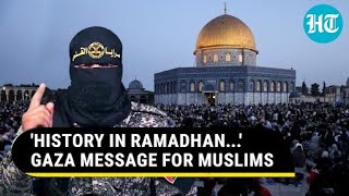 Mobilise Artillery Hamas Allys Chilling Ramadan Message To Muslims From Gaza  Watch [upl. by Ecirum]