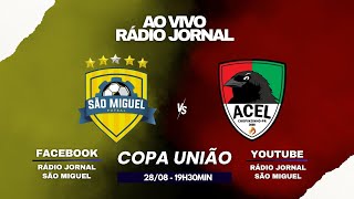 SÃO MIGUEL FUTSAL X ACEL CHOPINZINHO  COPA UNIÃO 2024 [upl. by Einnil]