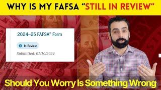 Why Is My Fafsa Still In Review [upl. by Keram]