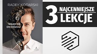 Radek Kotarski Włam się do mózgu  3 Najcenniejsze Lekcje recenzja [upl. by Mayrim]