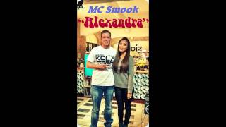 MC Smook  Alexandra prod by Roxz [upl. by Rj]