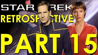 Star Trek Enterprise RetrospectiveReview  Star Trek Retrospective Part 15 [upl. by Dino]