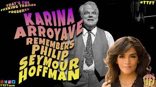 Karina Arroyave Remembers Philip Seymour Hoffman [upl. by Maleen]