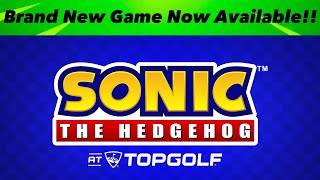 A Brand New EXCLUSIVE Sonic Game Is Available Now  Only At Topgolf [upl. by Aeneg55]