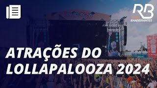 Atrações do Lollapalooza 2024 são divulgadas [upl. by Oiril]