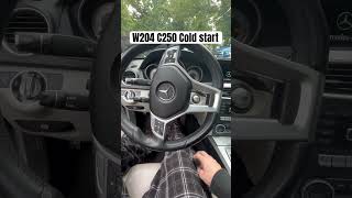 Cold Start on W204 C250 mercedes c250 w204 c63 fastest c250 c300 amg modded [upl. by Okir682]