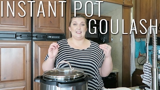 INSTANT POT GOULASH  IN THE KITCHEN WITH KAYLA  RV LIVING [upl. by Campball34]