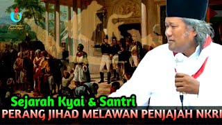 GUS MUWAFIQ TERBARU 2023 Sejarah Kyai Santri PERANG Lawan Penjajah NKRI [upl. by Nolram885]