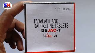 Dejac T Tablet  Tadalafil and Dapoxetine Tablet  DejacT Tablet Uses Benefits Dosage Review [upl. by Malkah]