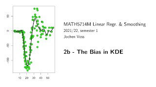 MATH5714M Section 22 The Bias in Kernel Density Estimation [upl. by Poland]