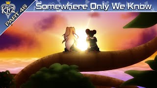 Somewhere Only We Know  Kingdom Hearts II Final Mix Part 48 [upl. by Ilarrold]