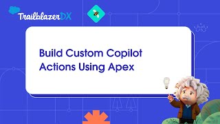 Build Custom Copilot Actions Using Apex [upl. by Anilrats694]