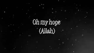 My Hope Allah  Ya Rajaee  Nasheed  English subtitles [upl. by Aratihc]