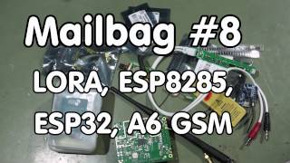 98 Mailbag 8 LoRa ESP8285 ESP32 in a WiPy Python board A6C with camera [upl. by Juno]