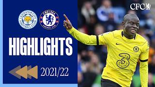 ⏪️ Blues finish off the Foxes  Leicester 03 Chelsea  HIGHLIGHTS REWIND 2122 [upl. by Anilegna761]