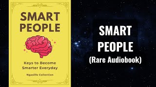 Smart People  Keys to Become Smarter Everyday Audiobook [upl. by Ayotak708]