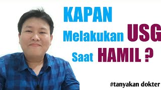 KAPAN USG SAAT HAMIL  TANYAKAN DOKTER  dr Jeffry Kristiawan [upl. by Zsa128]