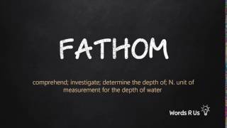 How to Pronounce FATHOM in American English [upl. by Klapp]