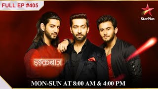 Oberoi brothers vs Piya  S1  Ep405  Ishqbaaz [upl. by Nahguav]