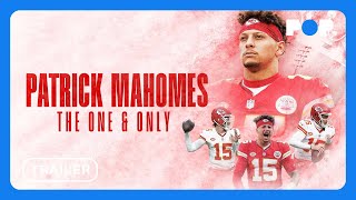 Patrick Mahomes The One and Only  Documentary Trailer [upl. by Nylyrehc]