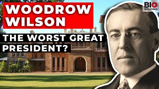 Woodrow Wilson The Worst Great President [upl. by Arej]