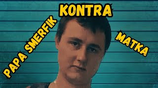 PAPA SMERFIK kontra MATKA [upl. by Cran561]